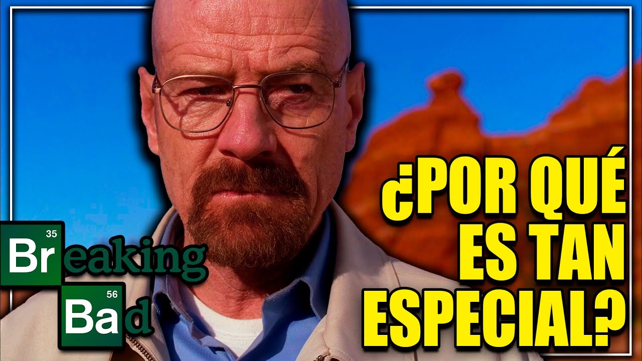 ¿POR QUÉ BREAKING BAD ES TAN ESPECIAL?