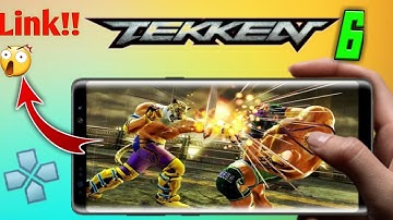 How to download TEKKEN 6 in Android PPSSPP 100% working[700MB]
