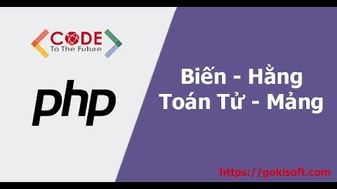 PHẦN 1 | Lập trình PHP basic - Biến, hằng, toán tử và mảng trong PHP | Khóa học lập trình PHP/MySQL