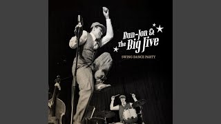 Hallelujah, I Love Her So - Bun-Jon & The Big Jive