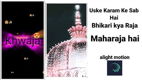 Khwaja Garib Nawaz StatusEditing Tutorial |AlightMotion Status Tutorial |Trending XMLFile2022DjRemix