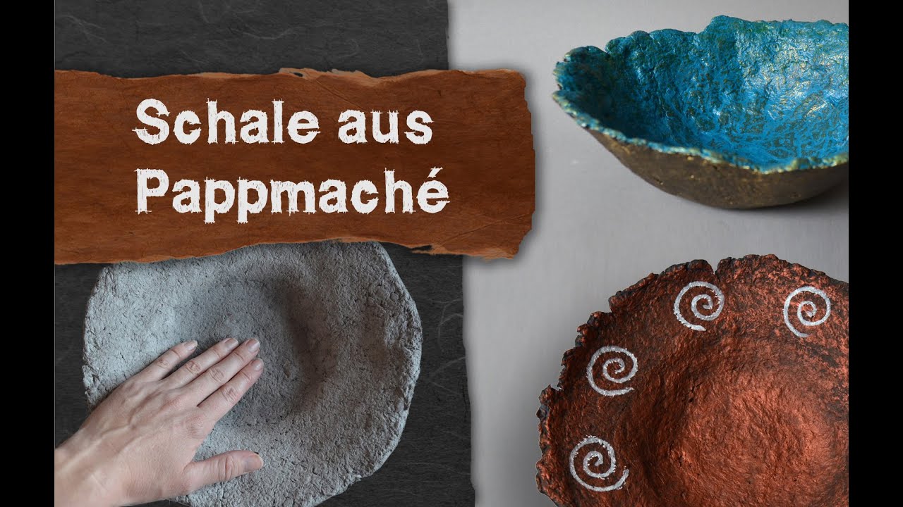 Schale aus Pappmaché - Abformung mit Pulpe - YouTube Schale aus Pappmaché - Abformung mit Pulpe - YouTube