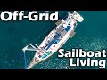 Off-Grid Sailboat Living : What it Takes