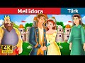 Mellidora | Mellidora Story in Turkish| Türkçe peri masallar