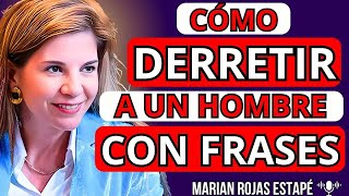 💋 4 FRASES QUE LO DERRITEN, PIROPOS y CUMPLIDOS que ENAMORAN a los HOMBRES | Marian Rojas Estap