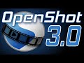 OpenShot 3.0 Released | First Look