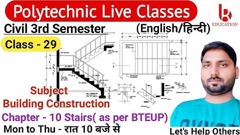 Building Construction | Chapter- 10 Stairs | Class 29 | Civil 3rd Semester by Brijesh Sir