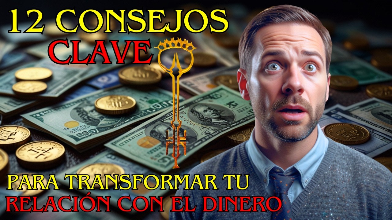 Cómo TRANSFORMAR tu RELACIÓN con el DINERO 💸| 12 CONSEJOS CLAVE 🔑 - YouTube