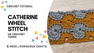 How to Crochet the Catherine Wheel Stitch | Step by Step for Beginners