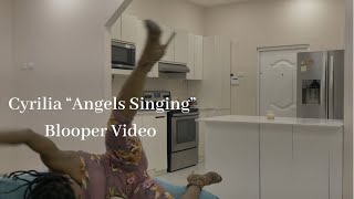 Cyrilia "Angels Singing" Blooper Video