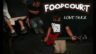 FOODCOURT - LOVE SUCK (LIRIK)