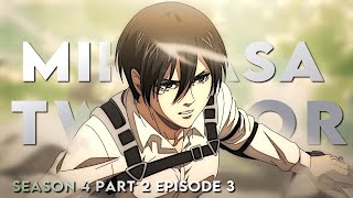 Mikasa season 4 part 2 episode 3 twixtor clips