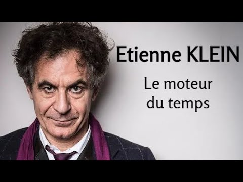 2014 - Etienne Klein - 1. Le moteur du temps (conférence)