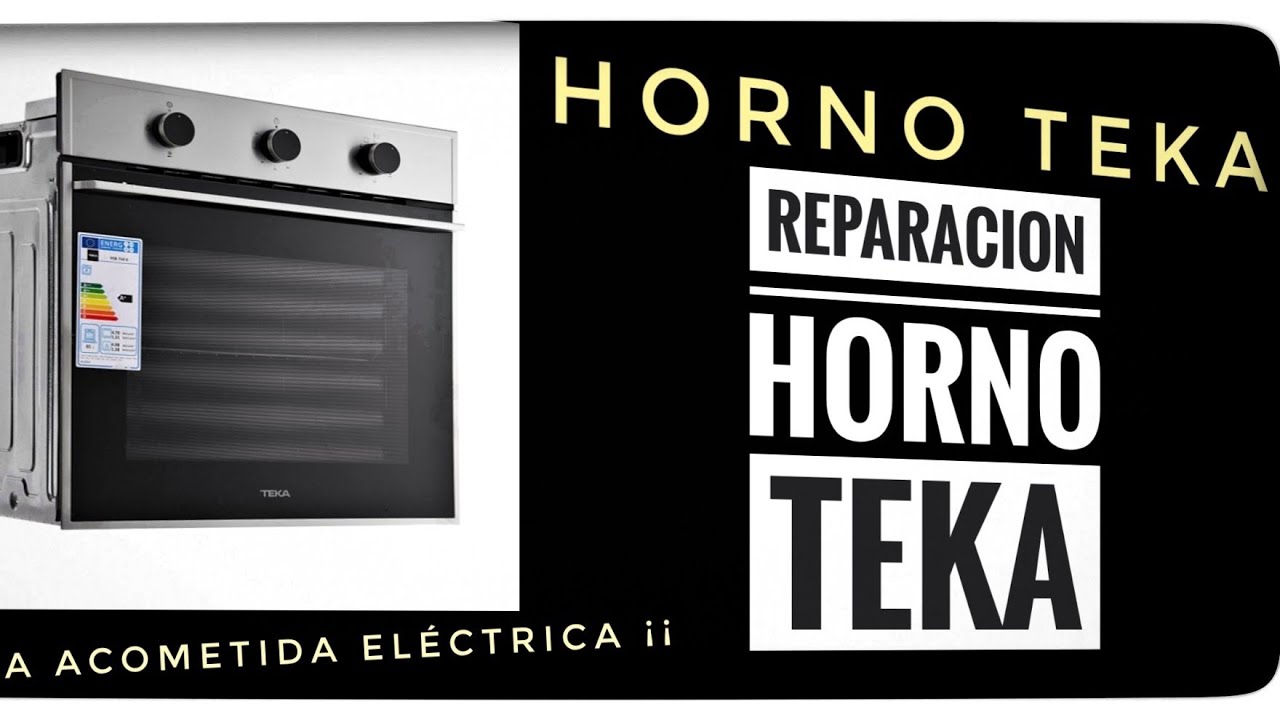 Como Reparar Horno Que no enciende¡Teka HL480 ACOMETIDA ELÉCTRICA  #funcionamiento #teka #horno 3/8 - YouTube