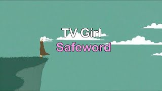 TV Girl - Safeword  |Lyrics/Subtitulada Inglés - Español|