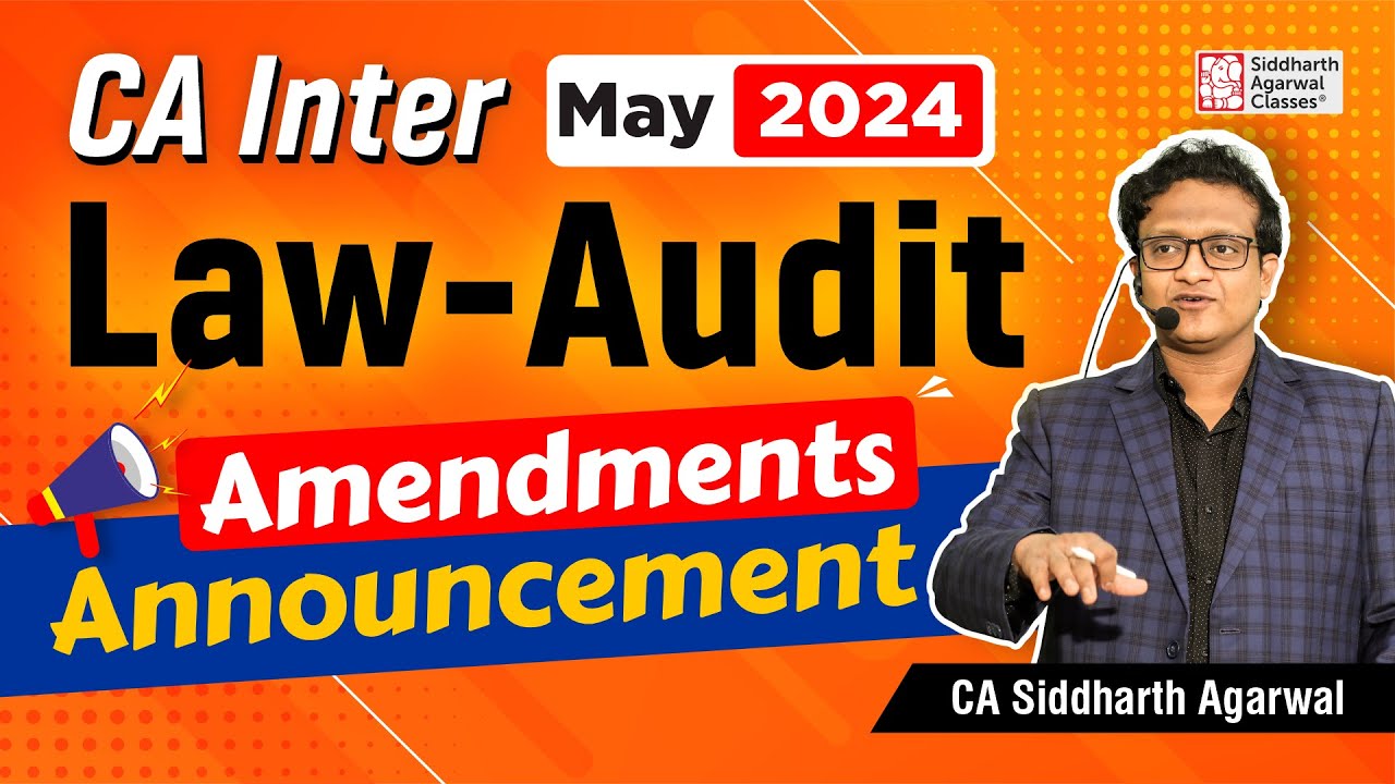 CA Inter Amendment May 2024 Announcement | CA Siddharth Agarwal - YouTube