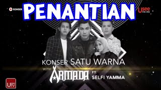 ARMADA - PENANTIAN LIVE KONSER SATU WARNA FULL BAND