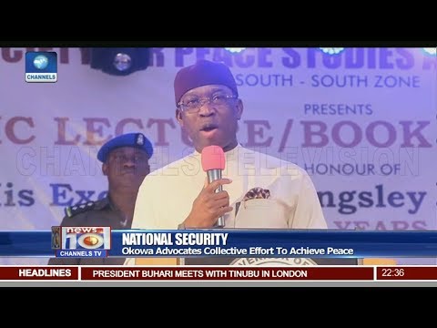 National Security: Gov. Okowa Advocates Collective Effort To Achieve Peace