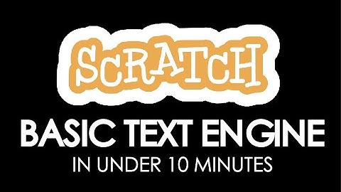 How to Make a Basic Text Engine - Scratch
