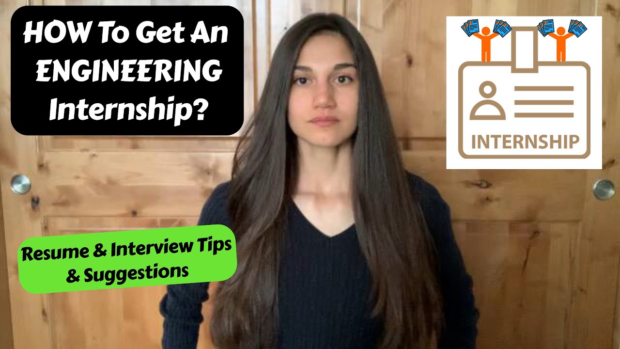 How To Get An Internship In Engineering Suggestions and Tips