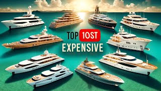 Luxury on Water: Top Expensive Yachts of 2024