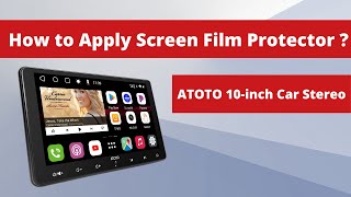 How to Apply Screen Film Protector on ATOTO 10inch Car Stereo? screenshot 5