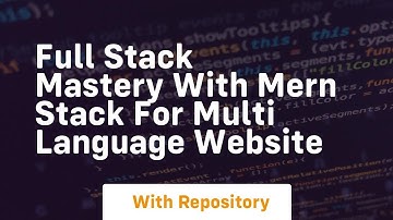 Full stack mastery with mern stack for multi language website