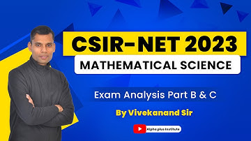 ✅CSIR-NET 2023 Mathematical Science By Vivekanand Sir | Alpha Plus Institute