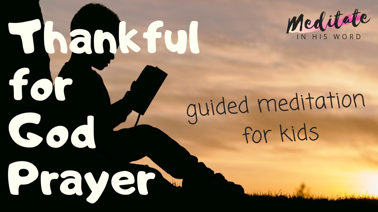 Thankful For God Prayer of Gratitude | Guided Christian ...