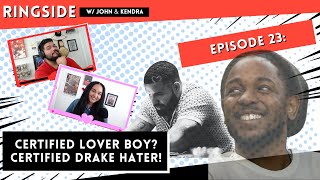 Certified Lover Boy? Certified Drake Hater! (Kendrick/Drake Beef, WWE K/QOTR Update) | RINGSIDE