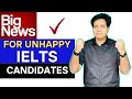 BIG NEWS For UNHAPPY IELTS Candidates By Asad Yaqub