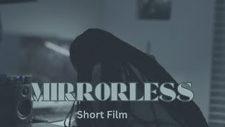 Mirrorless (SHORT FILM) Sony A7Riii