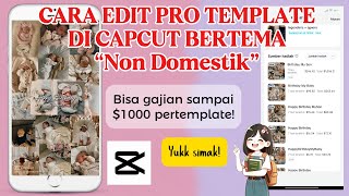 HOW TO EDIT PRO CAPCUT TEMPLATE WITH A NON-DOMESTIC THEME THAT CAN GET YOU SALARY UP TO THOUSANDS...