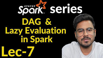 DAG and Lazy Evaluation in spark