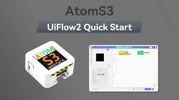 AtomS3 | UIFlow 2.0 Device Basic Tutorial
