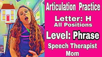 Practice your "H" sound PHRASE Level- All positions (initial, medial, & final)- Articulation Drill