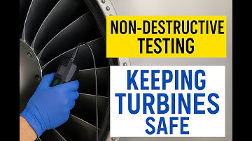 Non Destructive Testing (NDT): Keeping Turbine Safe #NDT, #TurbineEngineInspection