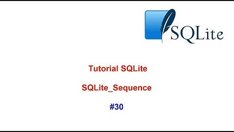 Tutorial SQLite3 2023 N° 30 sqlite sequence