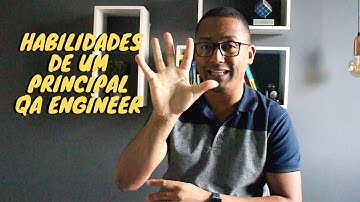 5 habilidades de um Principal QA Engineer