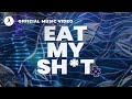 Miniature de la vidéo de la chanson Eat My Shit