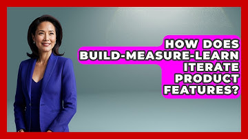 How Does Build-Measure-Learn Iterate Product Features? - Founders Supporting Founders