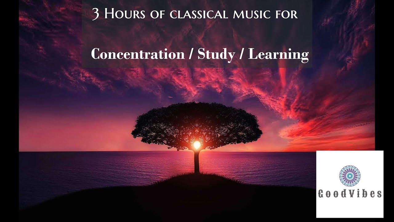 3 Hours of Classical Music for Concentration / Study / Learning