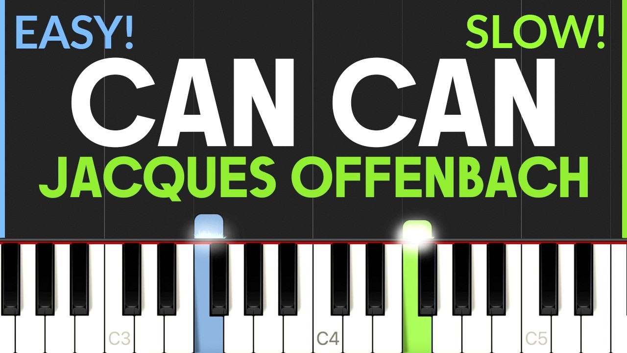 Can Can  - Jacques Offenbach | EASY Piano Tutorial