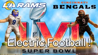 Los Angeles Rams vs Cincinnati Bengals - Superbowl LVI - Electric Football! Battle to the End!!