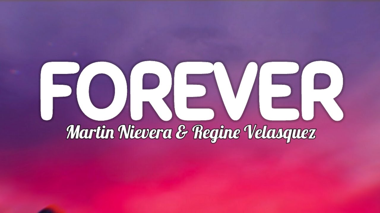 Martin Nievera Regine Velasquez  Forever Lyrics