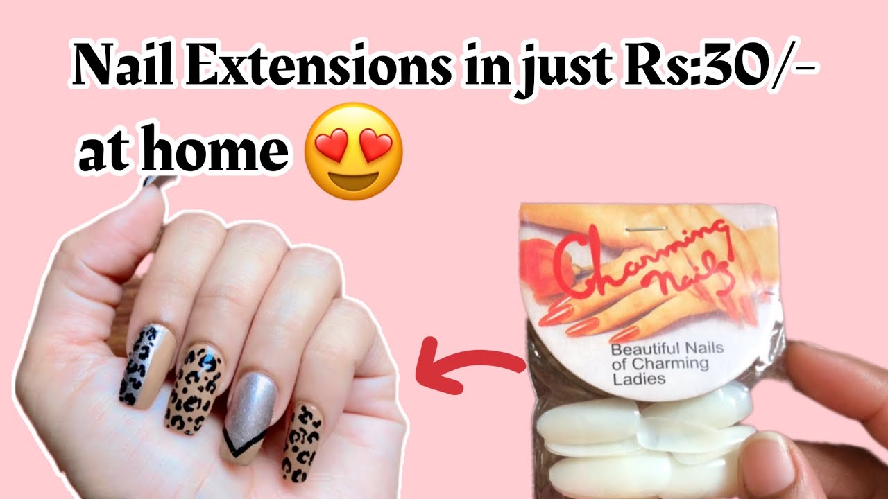 Nail extensions at home under 30/ rupees sasty or achy nail
