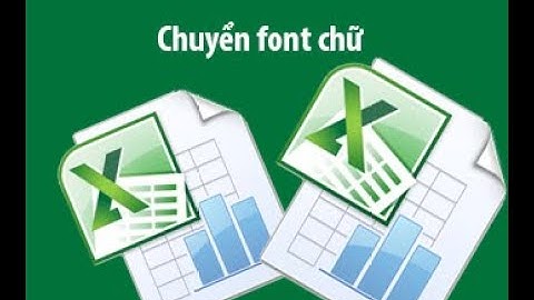 Cách chỉnh font chữ trong excel khi bị lỗi
