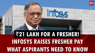 21 Lakh For A Fresher Infosys Raises Fresher Pay What Aspirants Need To Know It Jobs