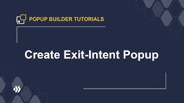 How to create exit intent popup | Popup Tutorials