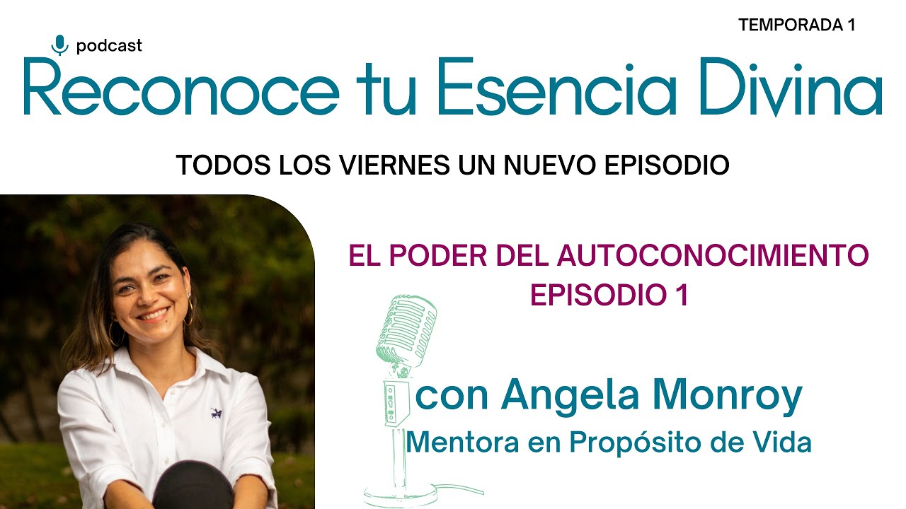 Reconoce tu Esencia Divina - E-1: El Poder del Autoconocimiento - YouTube